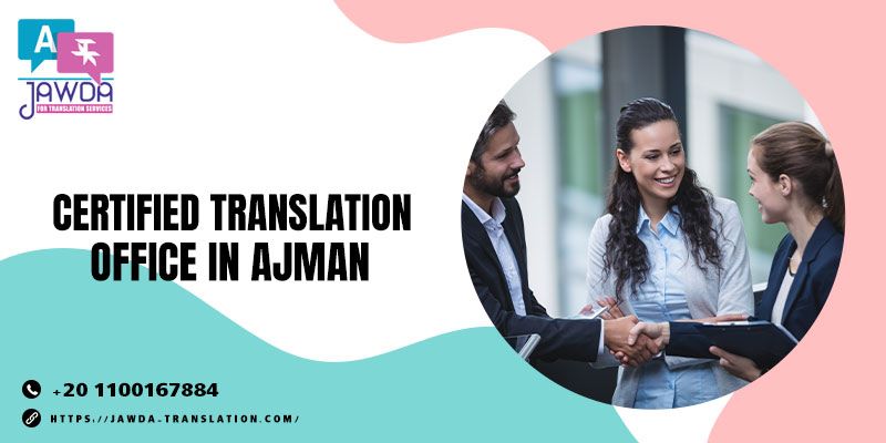 Certified Translation Office in Ajman