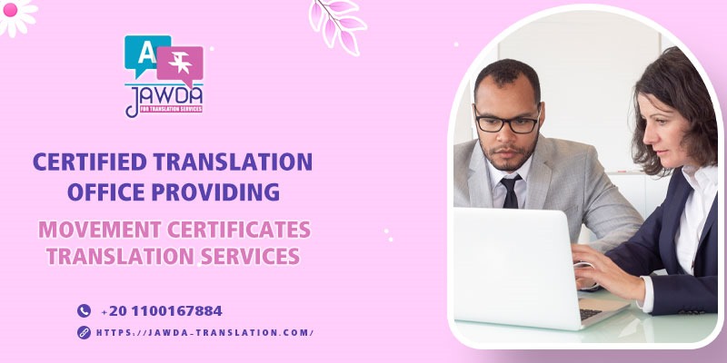 certified translation office for movement certificates