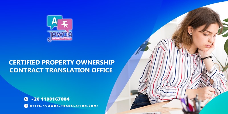 Certified Property Ownership Contract Translation Office